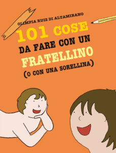 101 Cose da fare con un fratellino o con una sorellina