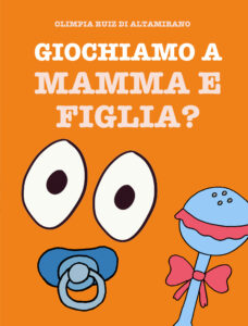 Giochiamo a mamma e figlia