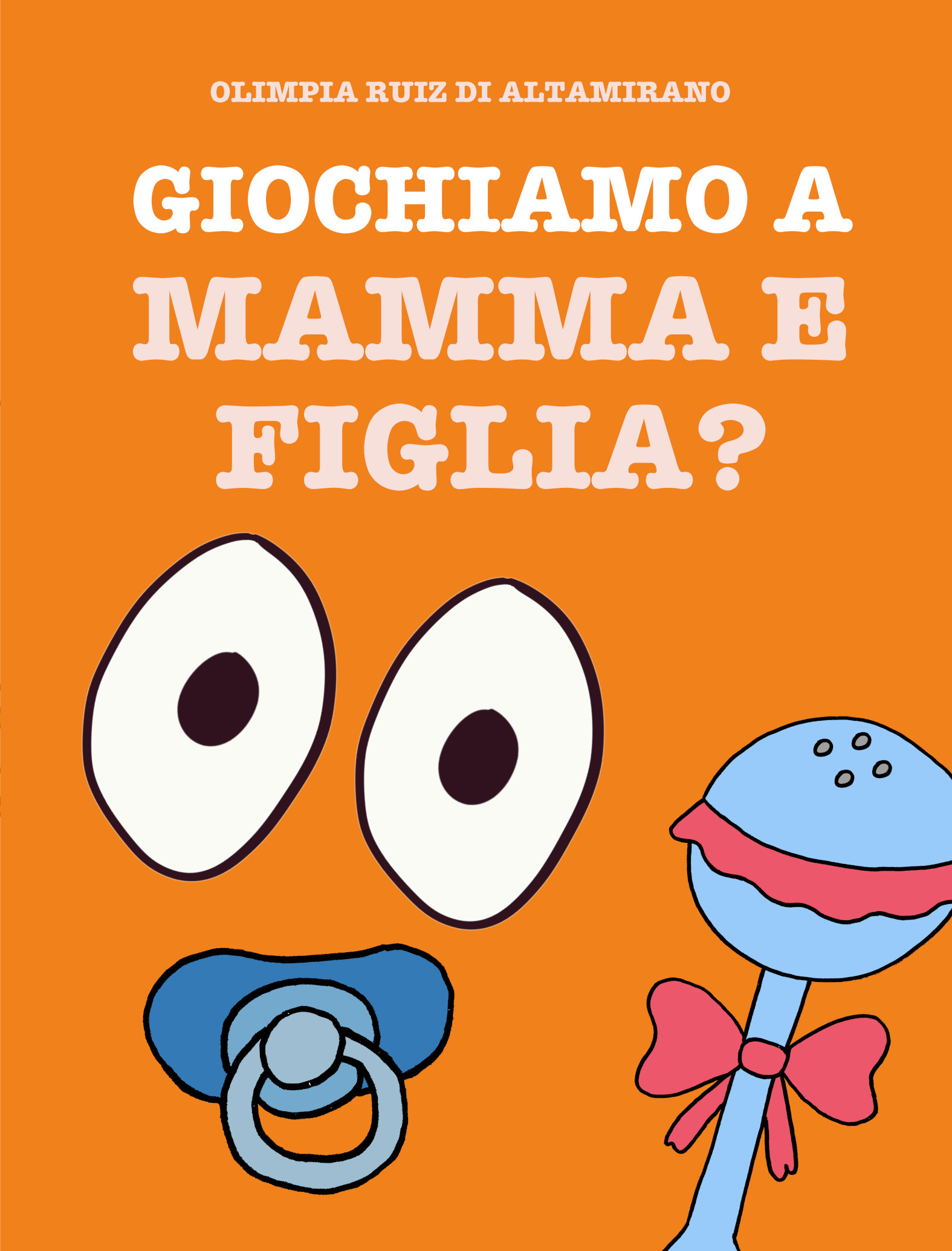 Giochiamo a mamma e figlia
