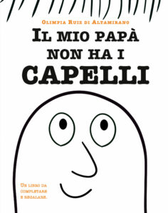 Il mio papà non ha i capelli