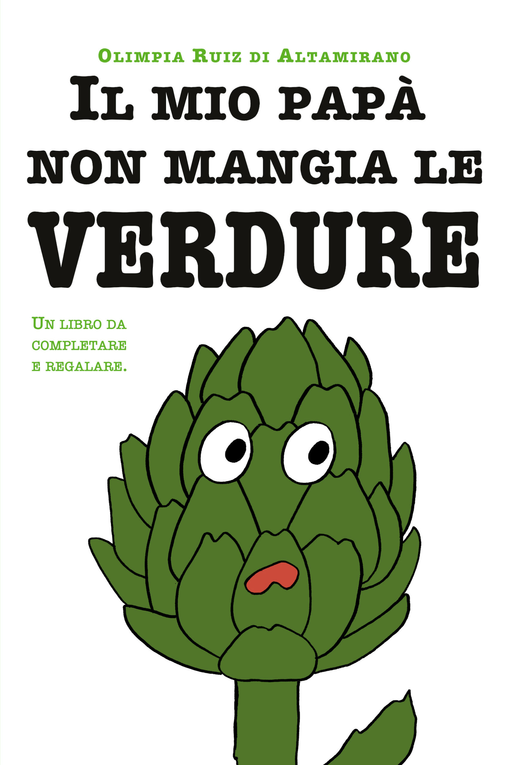 Il mio papà non mangia le verdure