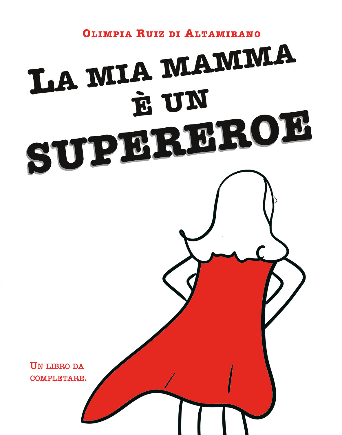 La mia mamma è un supereroe