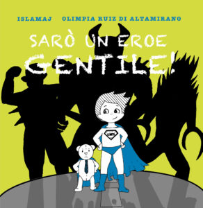 Sarò un eroe gentile