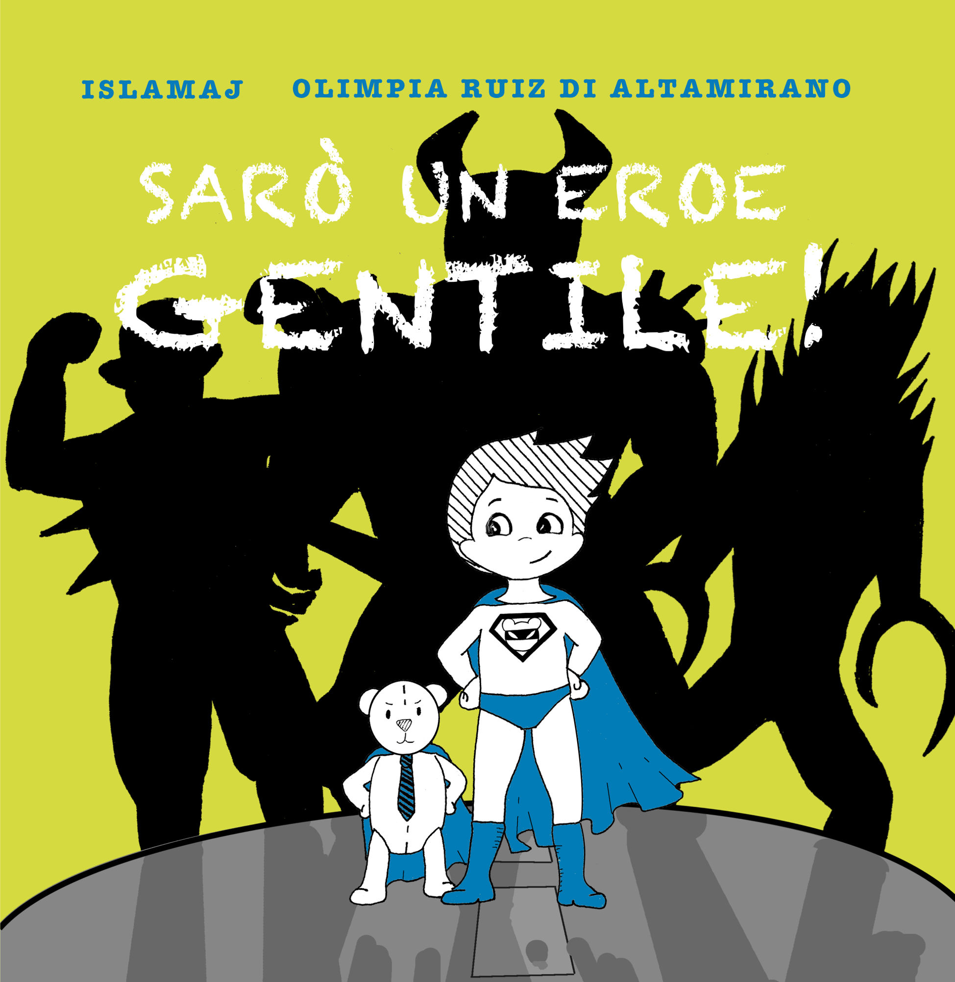 Sarò un eroe gentile
